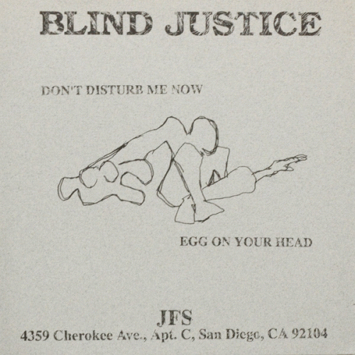 Blind Justice (USA-2) : Don't Disturb Me Now - Egg on Your Head